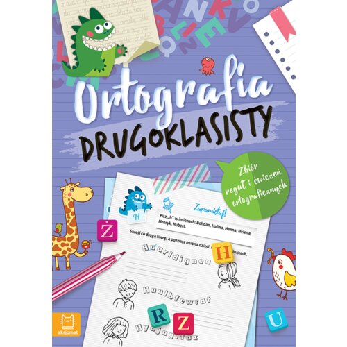 Ortografia drugoklasisty. Zbiór reguł i ćwiczeń ortograficznych