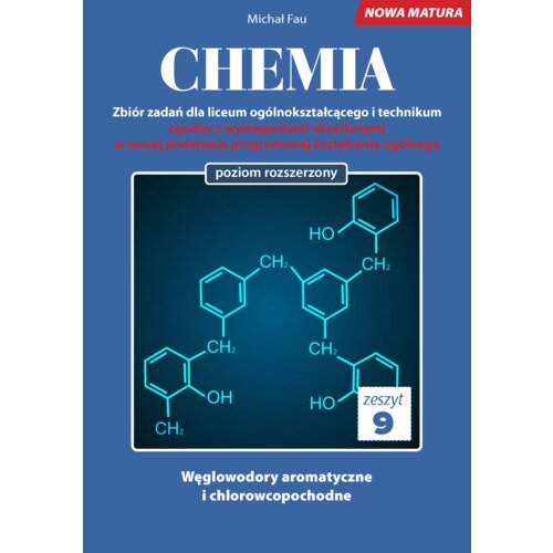 Chemia. Zbiór zadań dla liceum ogólnokształcącego i technikum. Zeszyt 9. Poziom rozszerzony