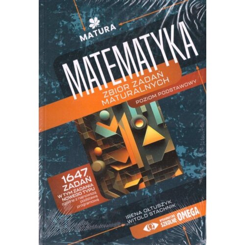 Pakiet: Matura Matematyka. Zbiór zadań maturalnych. Poziom podstawowy