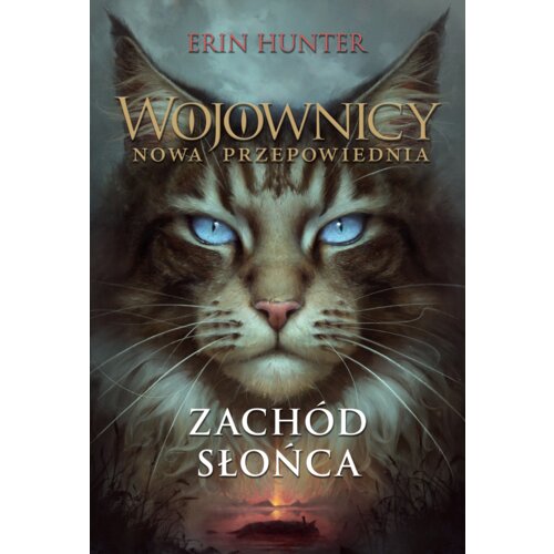 Zachód słońca. Wojownicy. Nowa przepowiednia. Tom 6
