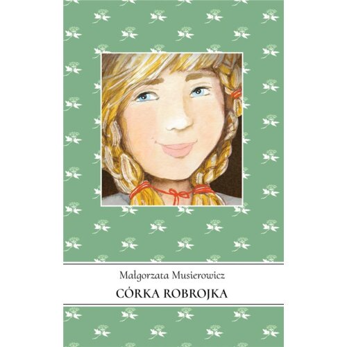 Córka Robrojka. Jeżycjada. Tom 11