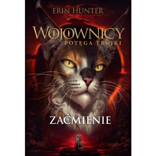Zaćmienie. Wojownicy. Potęga Trójki. Tom 4