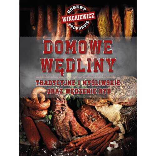 Domowe wędliny tradycyjne i myśliwskie..