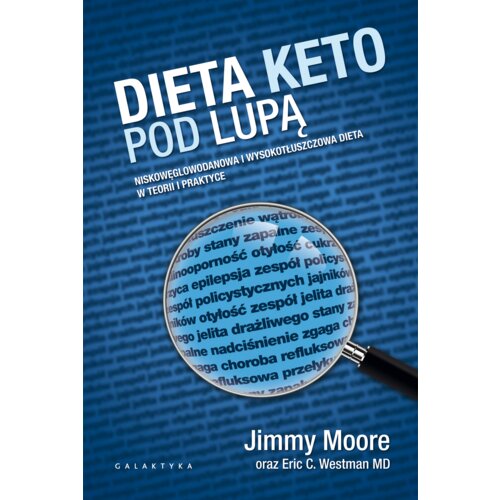 Dieta keto pod lupą. Niskowęglowodanowa i wysokotłuszczowa dieta w teorii i praktyce