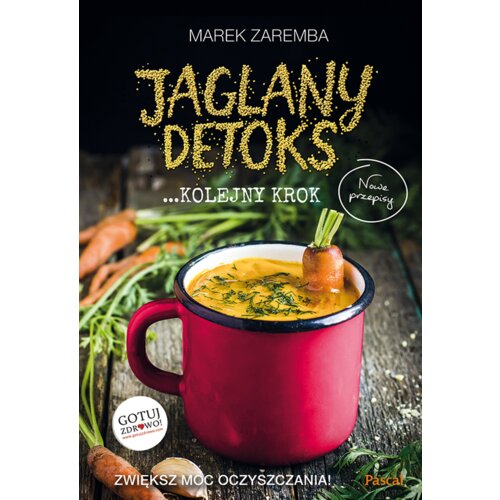 Jaglany Detoks. Kolejny krok