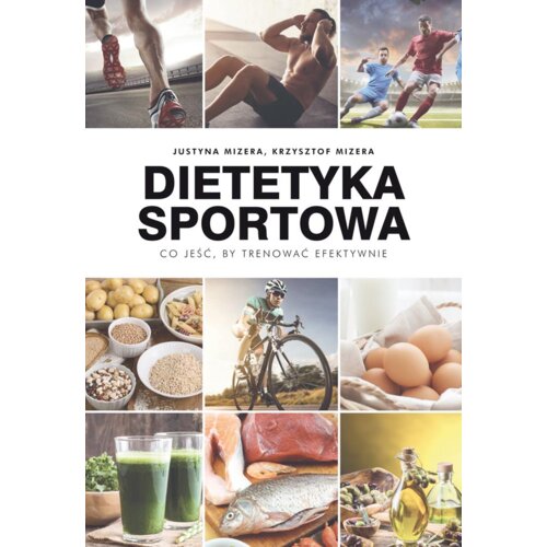 Dietetyka sportowa. Co jeść, by trenować efektywnie