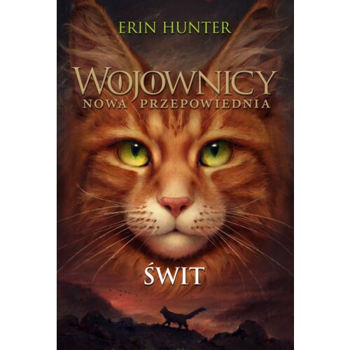 Świt. Wojownicy. Nowa przepowiednia. Tom 3