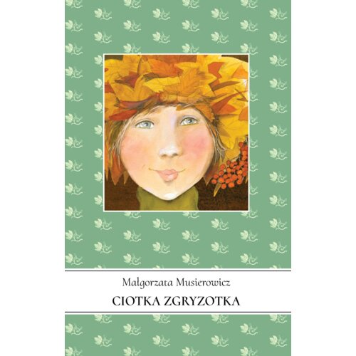 Ciotka Zgryzotka. Jeżycjada. Tom 22