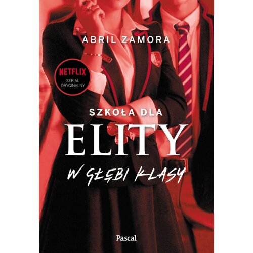 W głębi klasy. Szkoła dla elity. Tom 1
