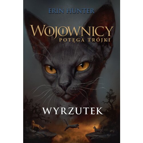 Wyrzutek. Wojownicy. Potęga Trójki. Tom 3
