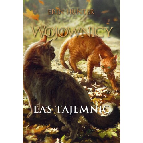 Wojownicy Tom 3 Las tajemnic