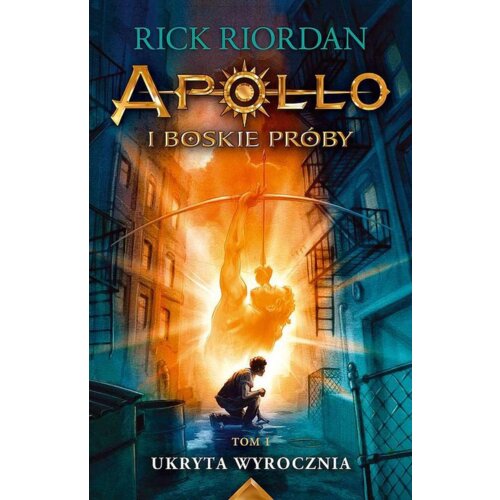 Ukryta wyrocznia. Apollo i boskie próby. Tom 1