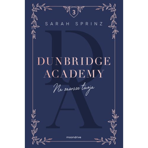 Na zawsze twoja. Dunbridge Academy. Tom 3