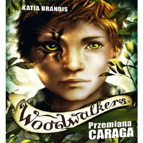 Przemiana Caraga. Woodwalkers. Tom 1