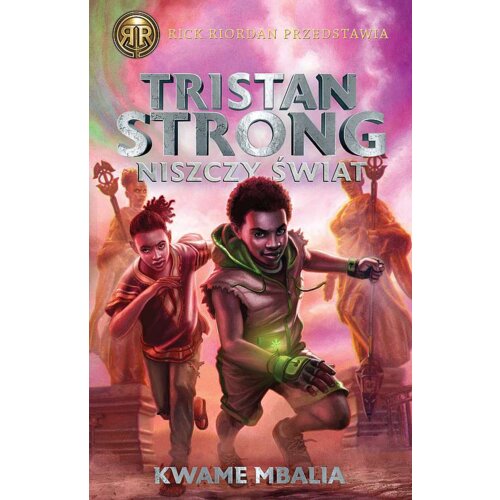 Tristan Strong niszczy świat. Tristan Strong. Tom 2