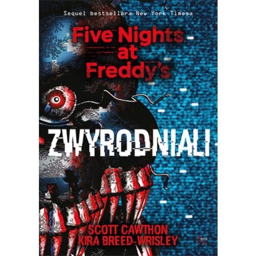 Zwyrodniali. Five Nights at Freddy&#039;s. Tom 2