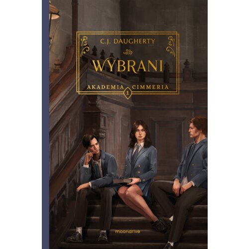 Wybrani. Akademia Cimmeria. Tom 1