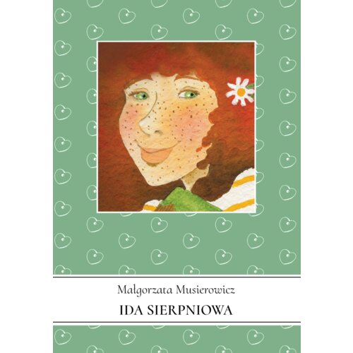 Ida sierpniowa. Jeżycjada. Tom 4
