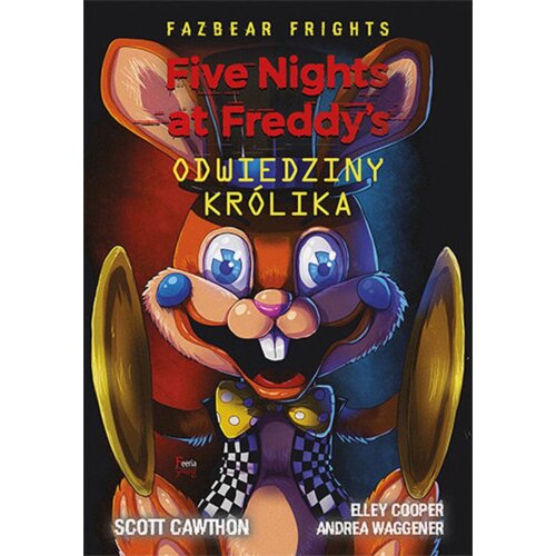 Odwiedziny królika. Five Nights at Freddy&#039;s. Fazbear Frights. Tom 5