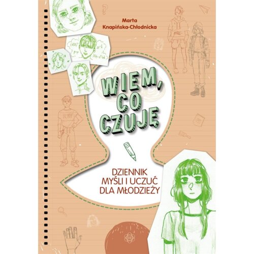 Wiem, co czuję. Dziennik myśli i uczuć dla młodzieży
