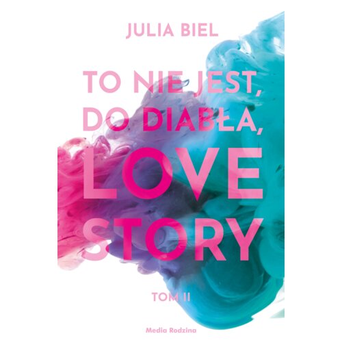 To nie jest, do diabła, love story! Tom 2