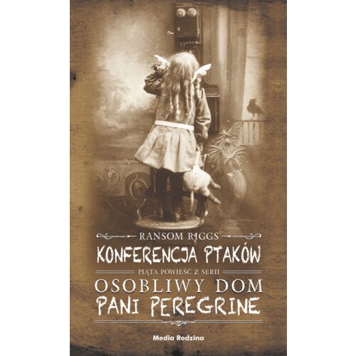 Konferencja ptaków. Pani Peregrine. Tom 5