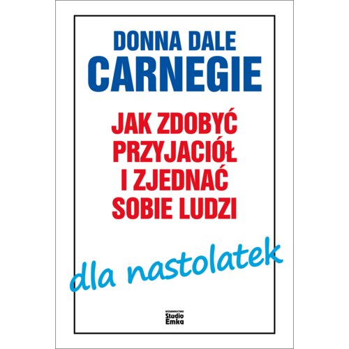 Jak zdobyć przyjaciół i zjednać sobie ludzi..
