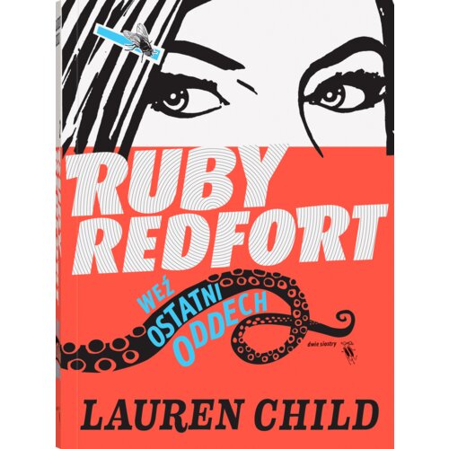 Weź ostatni oddech. Ruby Redfort. Tom 2