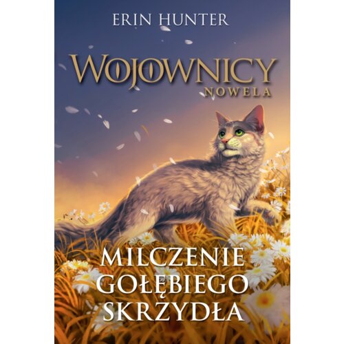 Milczenie Gołębiego Skrzydła. Wojownicy. Nowela. Tom 6