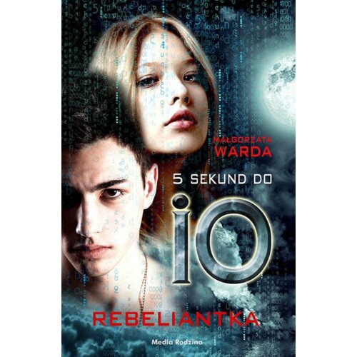5 sekund do IO. Rebeliantka. Tom 2