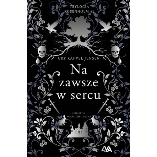 Na zawsze w sercu. Trylogia Rosenholm. Tom 2