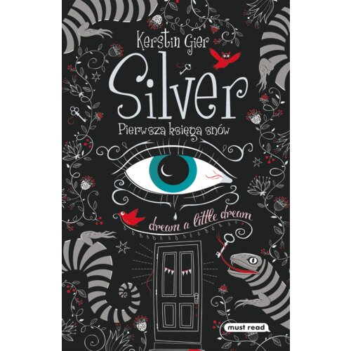 Silver. Pierwsza księga snów. Trylogia snów. Tom 1
