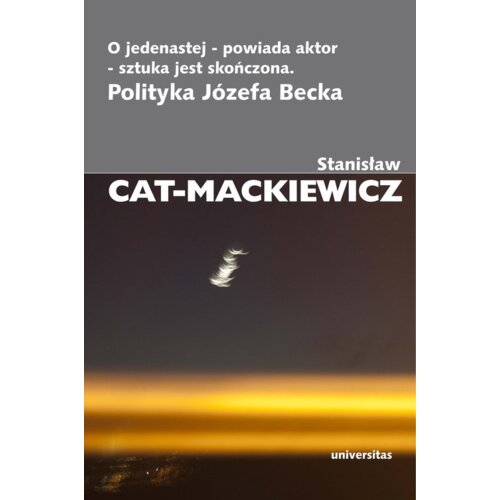 O jedenastej - powiada aktor - sztuka jest skończo