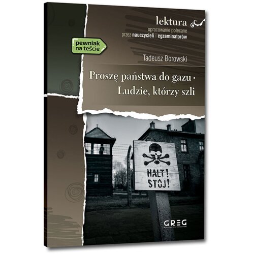 Proszę państwa do gazu. Ludzie, którzy szli. Lektura z opracowaniem