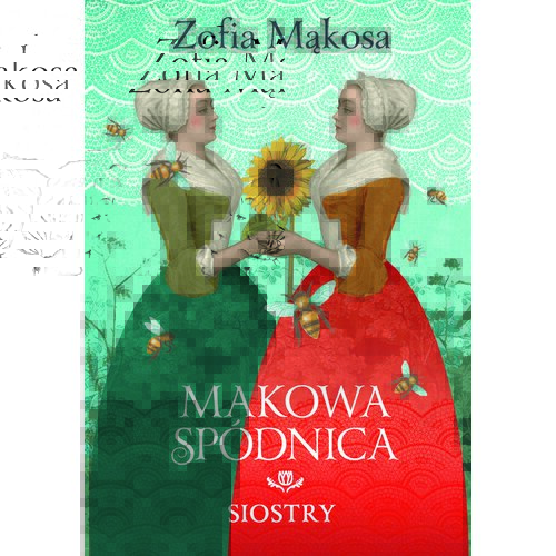 Siostry. Makowa spódnica. Tom 2