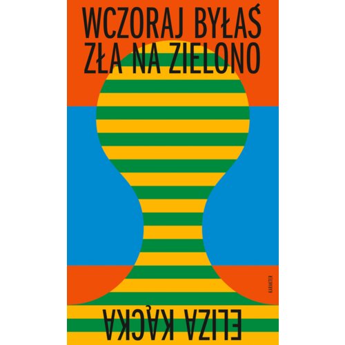 Wczoraj byłaś zła na zielono