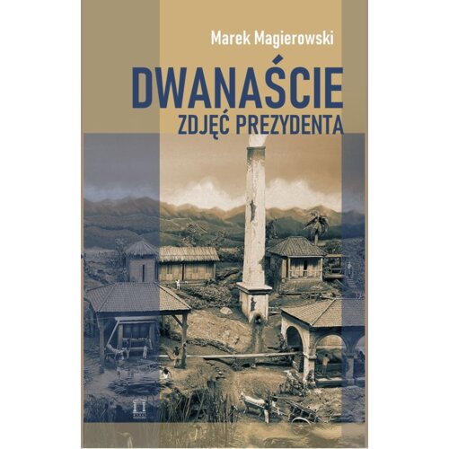 Dwanaście zdjęć prezydenta