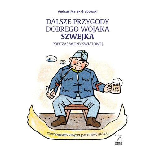 Dalsze przygody dobrego wojaka Szwejka