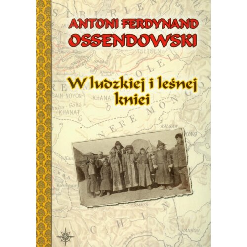 W ludzkiej i leśnej kniei - A. F. Ossendowski BR