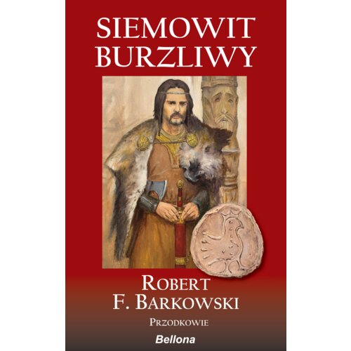 Siemowit. Burzliwy. Cykl Przodkowie. Tom 1