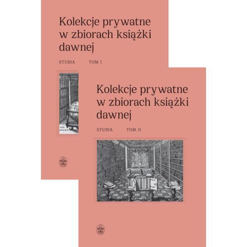 Pakiet Kolekcje prywatne w zbiorach książki dawnej. Studia. Tomy 1-2