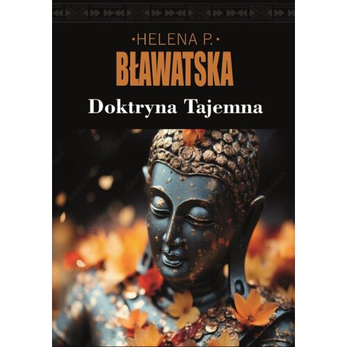 Doktryna tajemna. Synteza nauki, religii i...