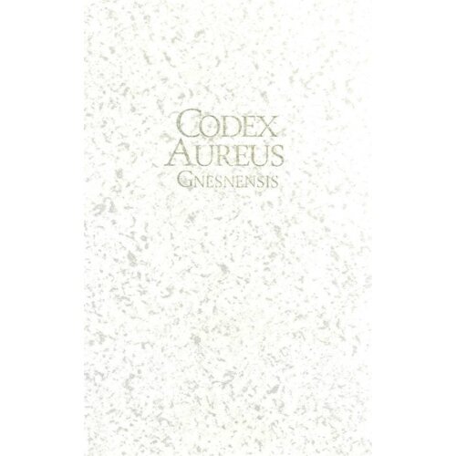 Złoty Kodeks Gnieźnieński / Codex Aureus Gnesnensis