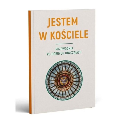 Jestem w Kościele. Przewodnik po dobrych...