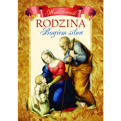 Rodzina Bogiem silna - Modlitewnik