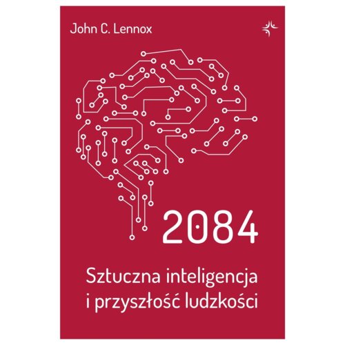 2084. Sztuczna inteligencja i przyszłość ludzkości