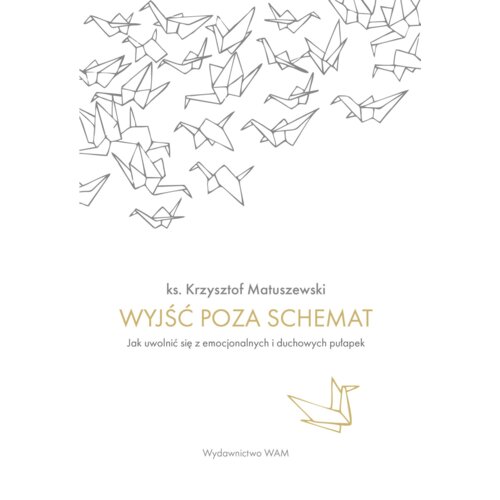 Wyjść poza schemat. Jak uwolnić się z...