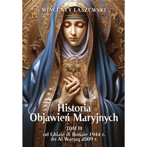 Historia Objawień Maryjnych T.3