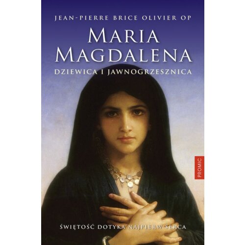Maria Magdalena. Dziewica i jawnogrzesznica