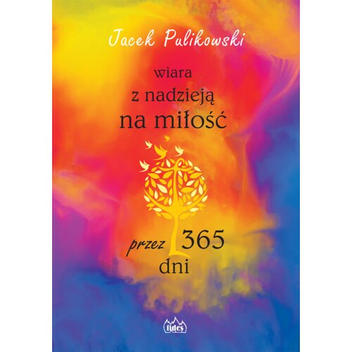 Wiara z nadzieją na miłość przez 365 dni